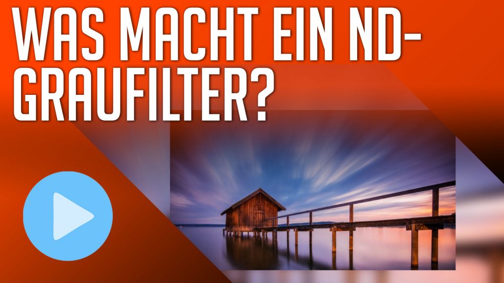 Was ist ein ND Filter?